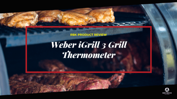 Weber iGrill 3 Grill Thermometer Review